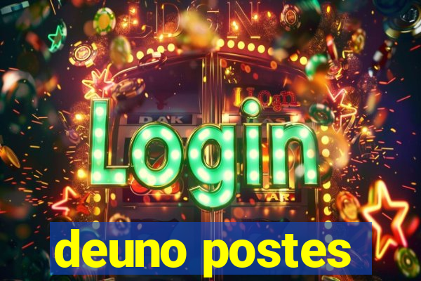 deuno postes